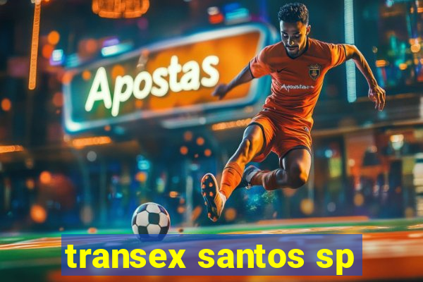 transex santos sp